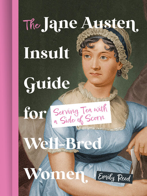 Title details for The Jane Austen Insult Guide for Well-Bred Women by Emily Reed - Available